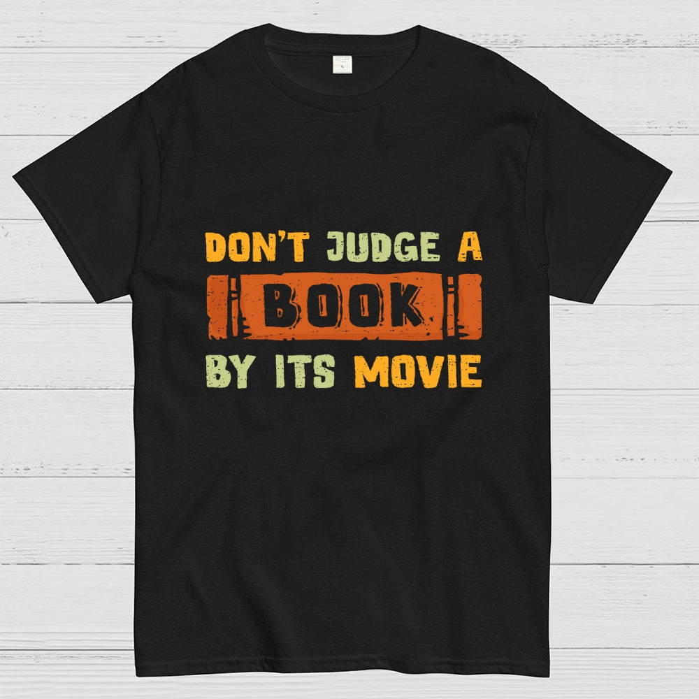Don't Judge A Book By Its Movie  T-Shirt