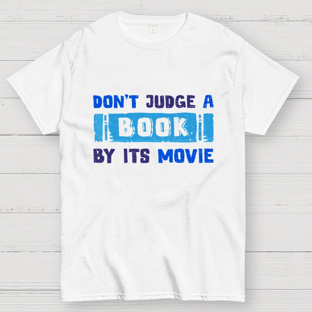 Don't Judge A Book By Its Movie  T-Shirt
