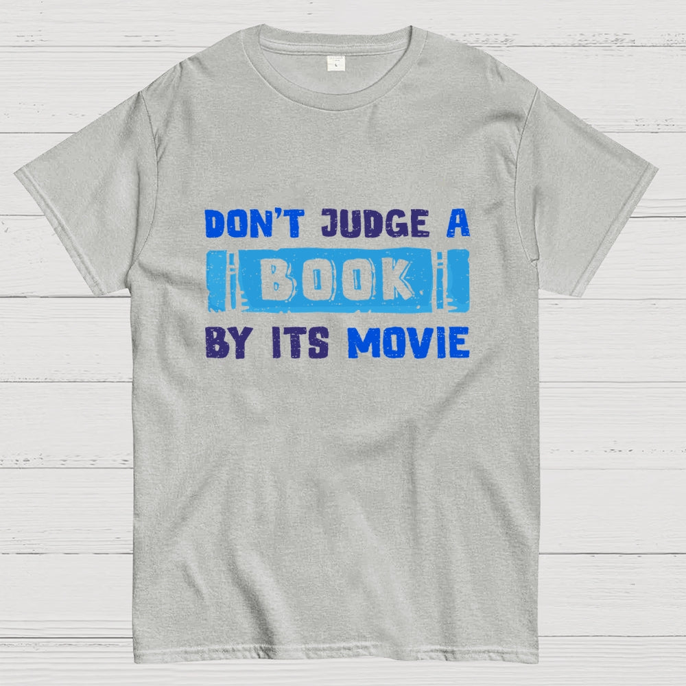 Don't Judge A Book By Its Movie  T-Shirt