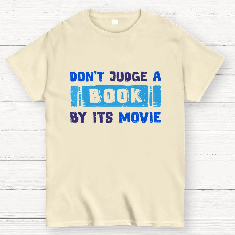 Don't Judge A Book By Its Movie  T-Shirt
