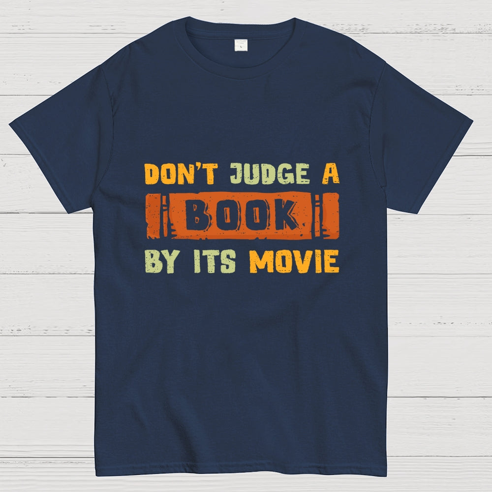 Don't Judge A Book By Its Movie  T-Shirt