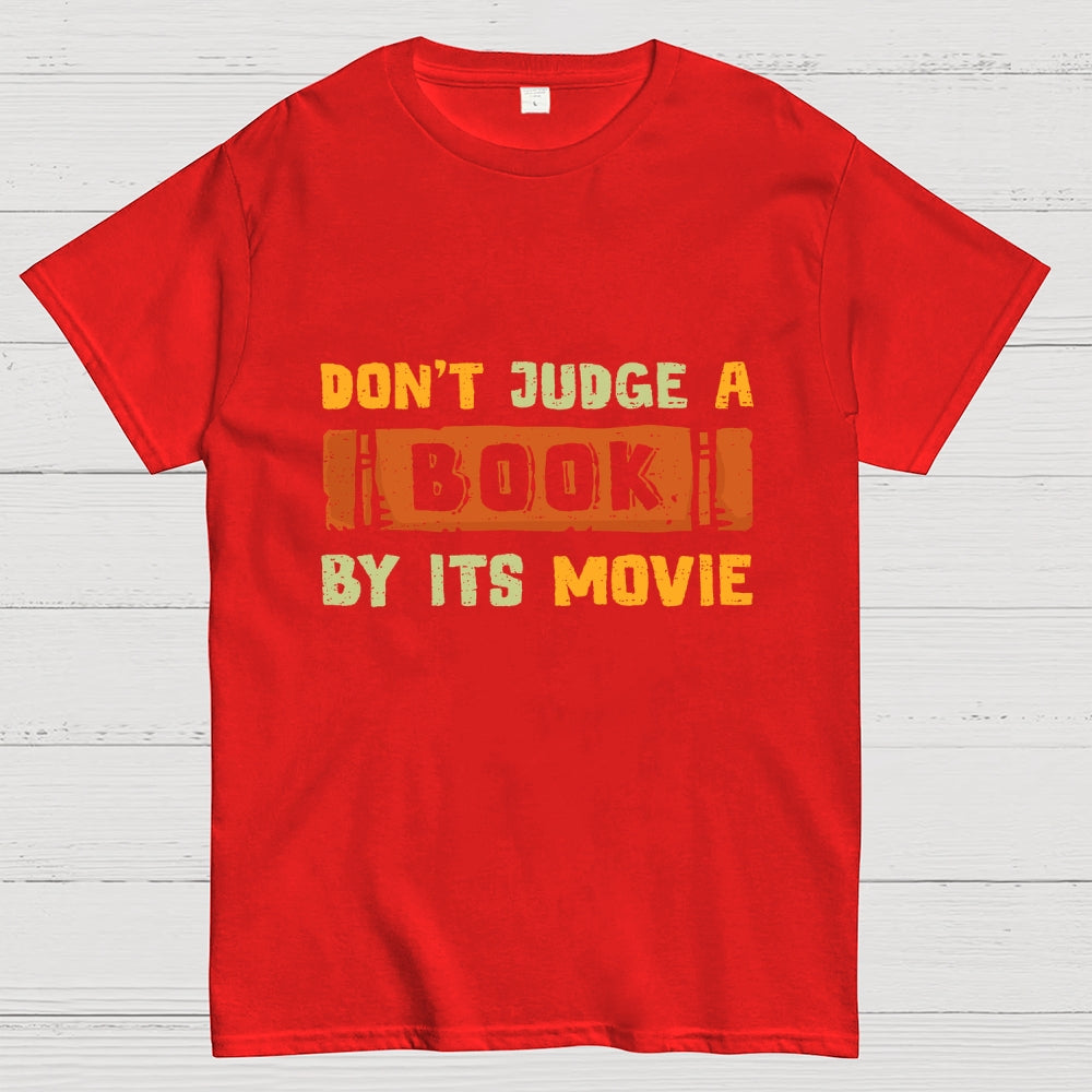 Don't Judge A Book By Its Movie  T-Shirt
