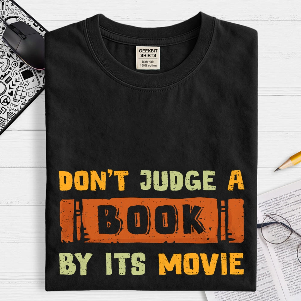 Don't Judge A Book By Its Movie  T-Shirt