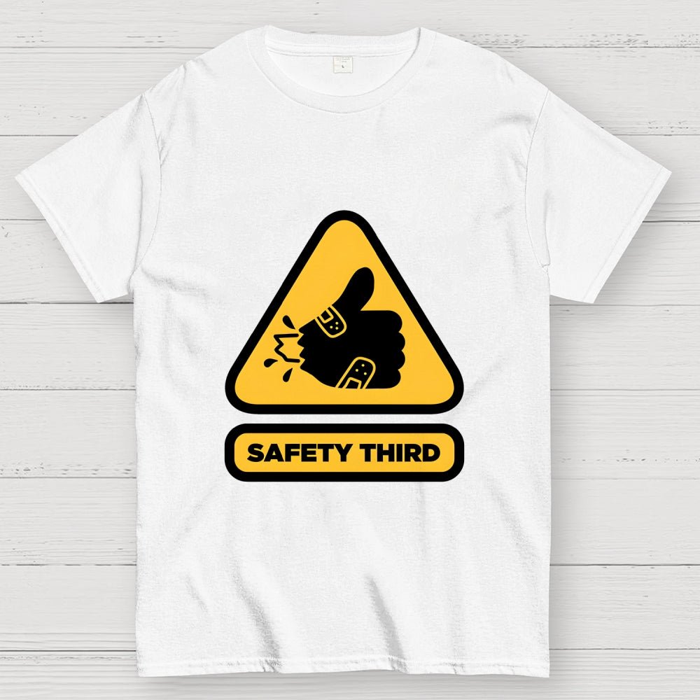 Safety Third Sign  T-Shirt