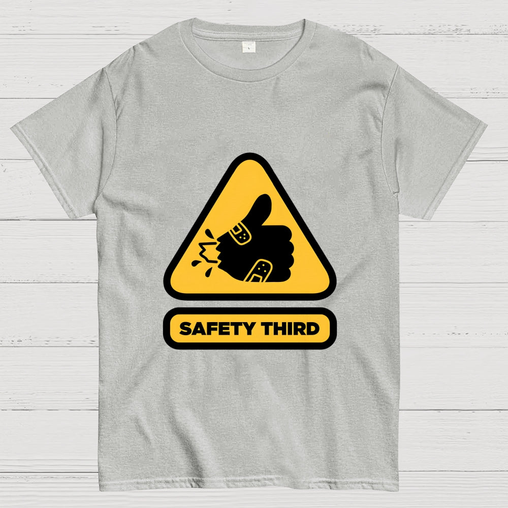 Safety Third Sign  T-Shirt