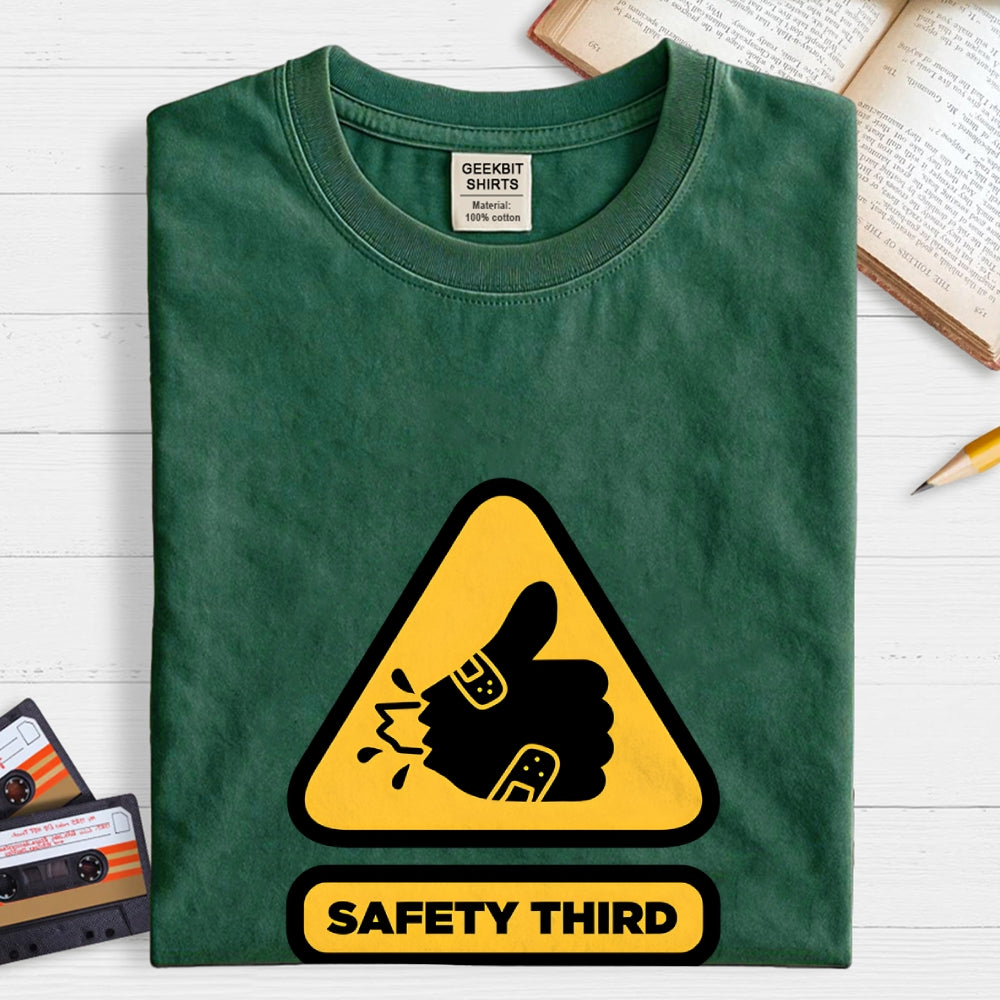 Safety Third Sign  T-Shirt