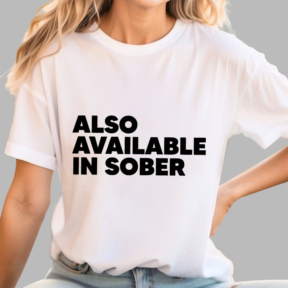 Also Available In Sober  T-Shirt