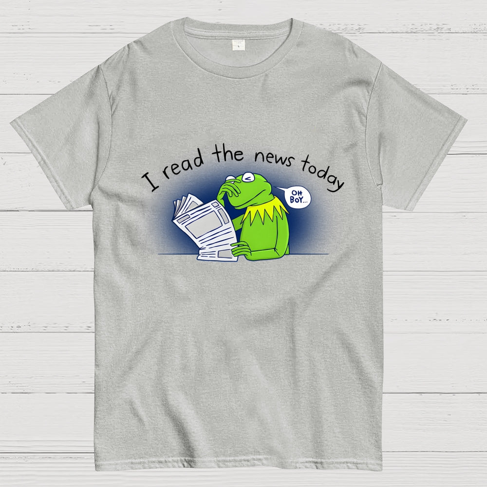 I Read The News Today  T-Shirt
