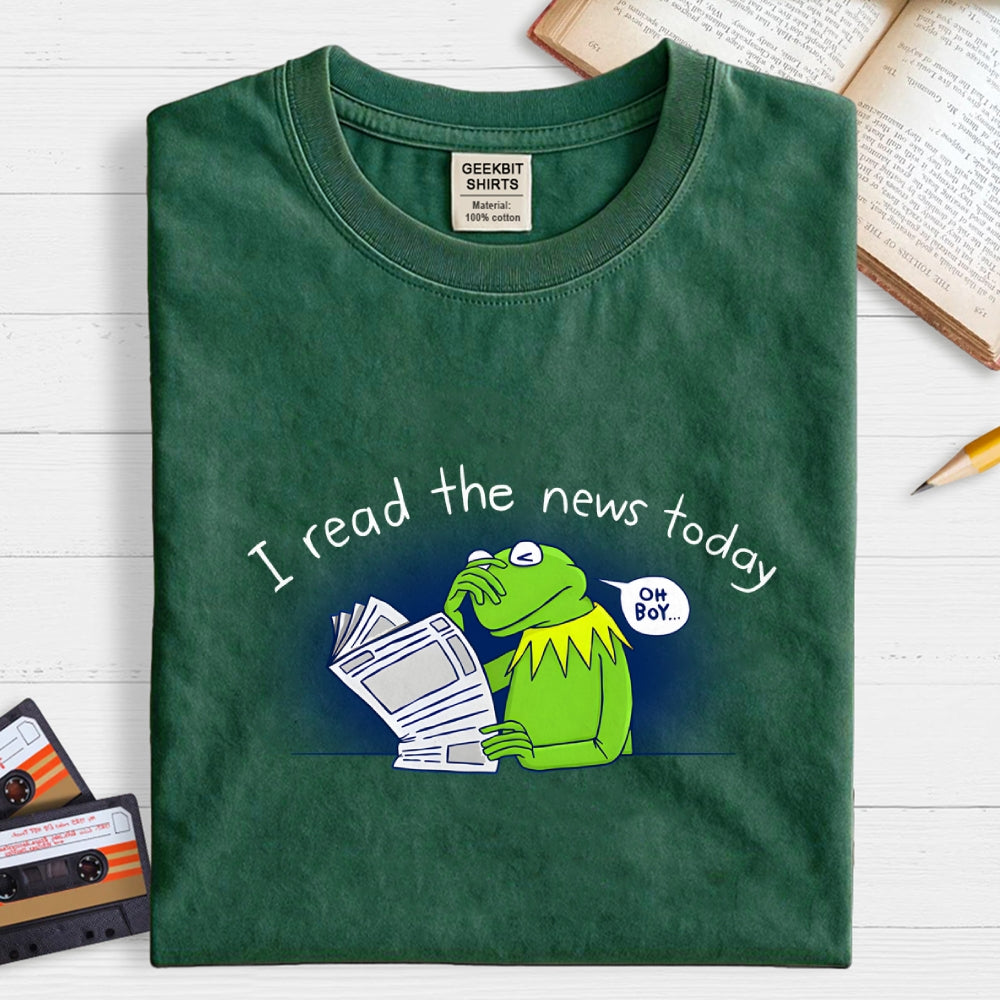 I Read The News Today  T-Shirt