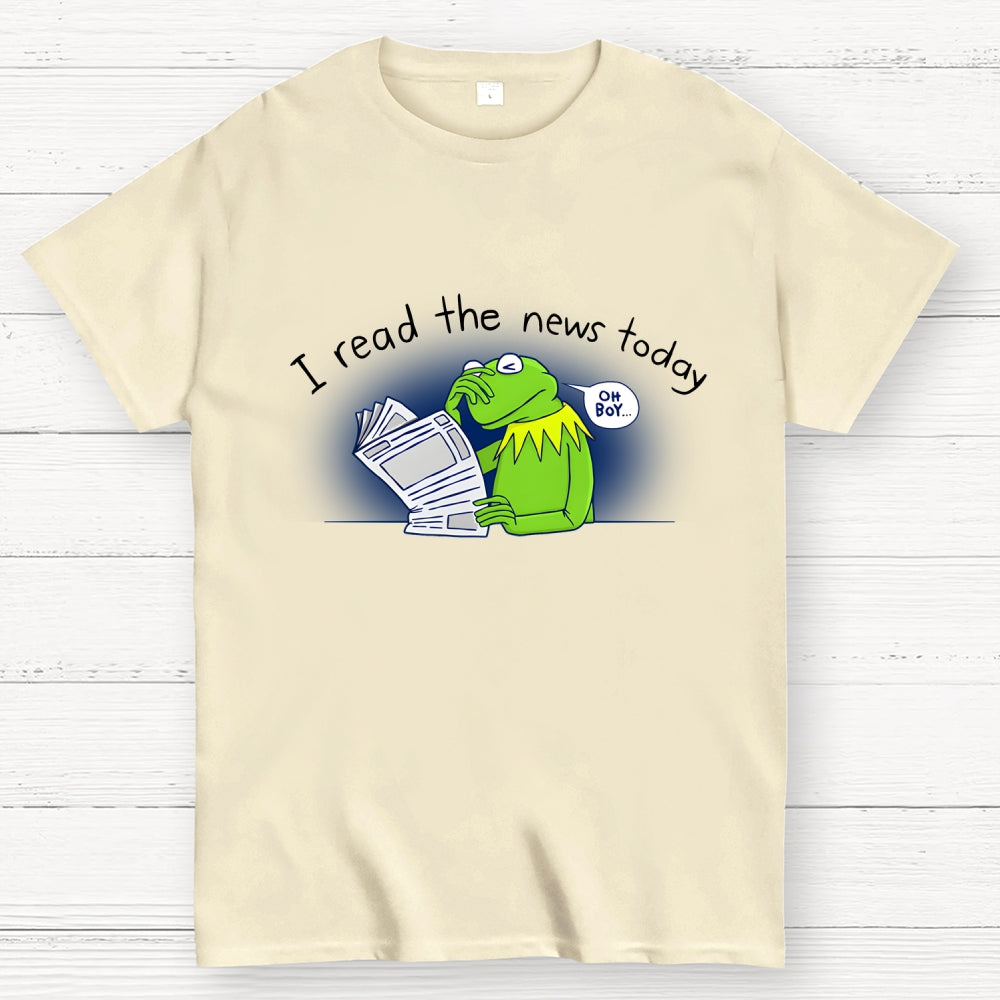 I Read The News Today  T-Shirt