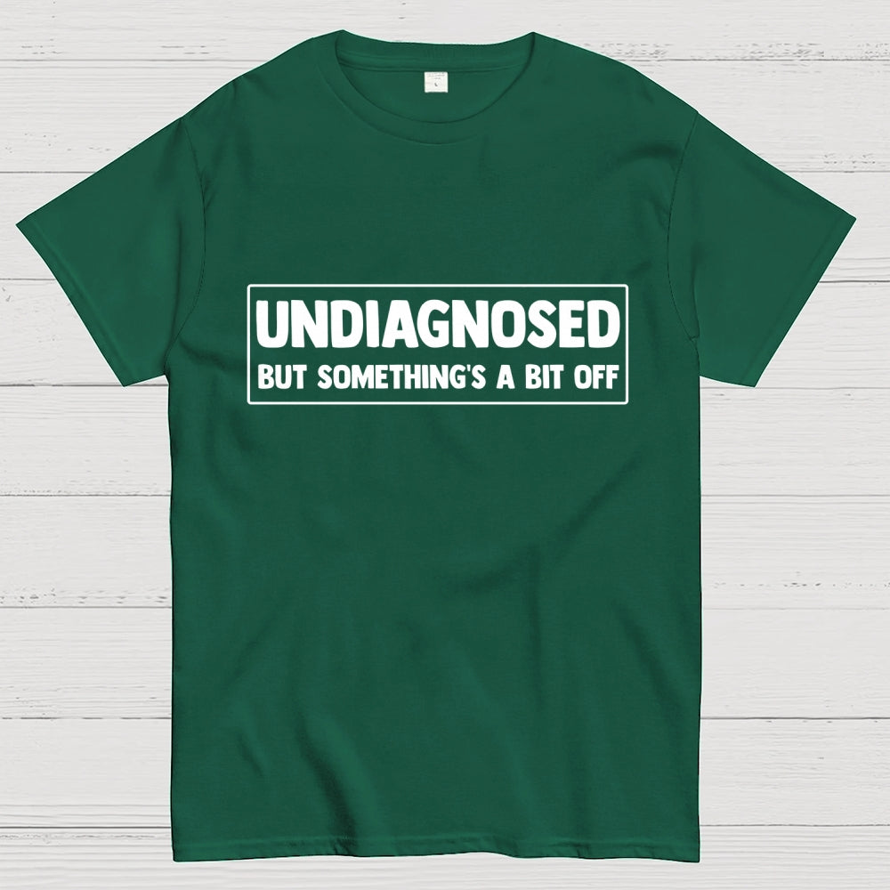 Undiagnosed  T-Shirt