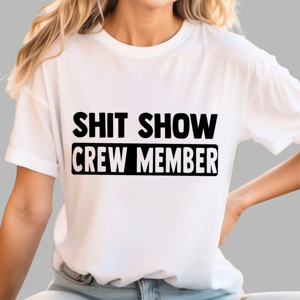 Shit Show Crew Member  T-Shirt