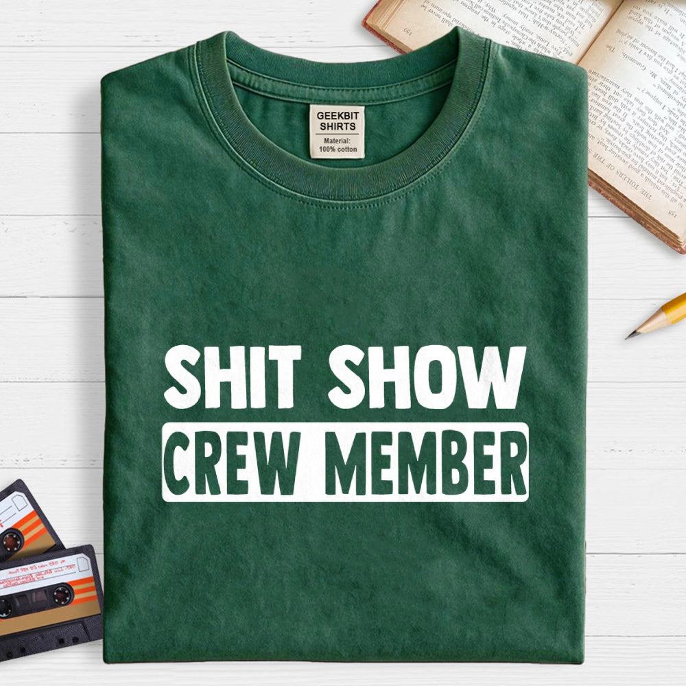 Shit Show Crew Member  T-Shirt