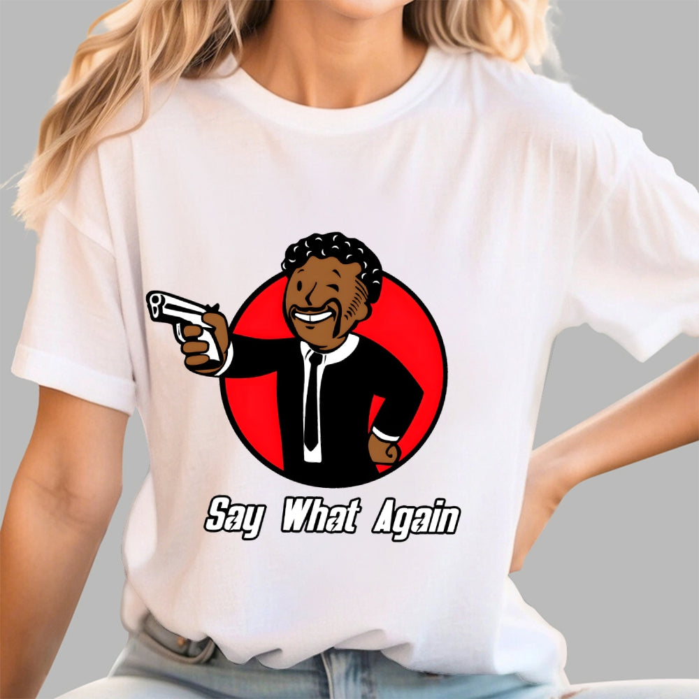 Say What Again  T-Shirt