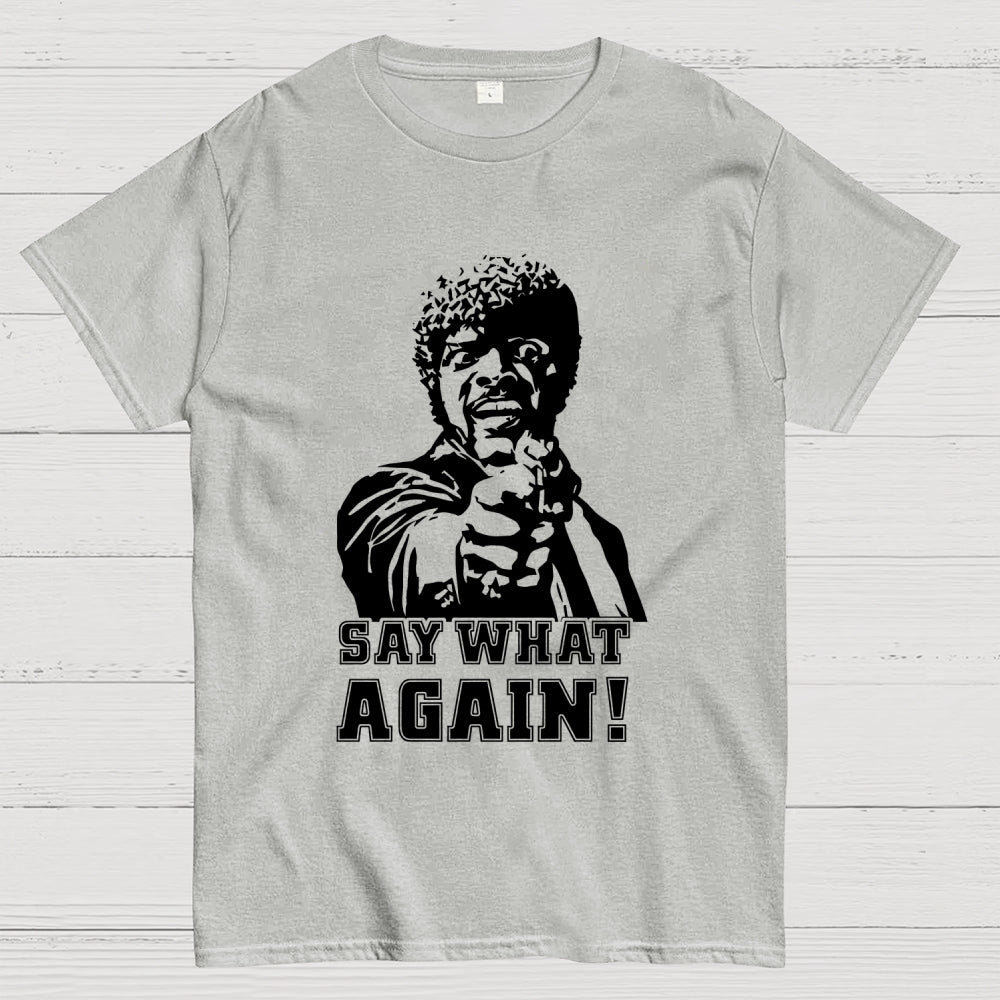 Say What Again! Pulp Fiction  T-Shirt
