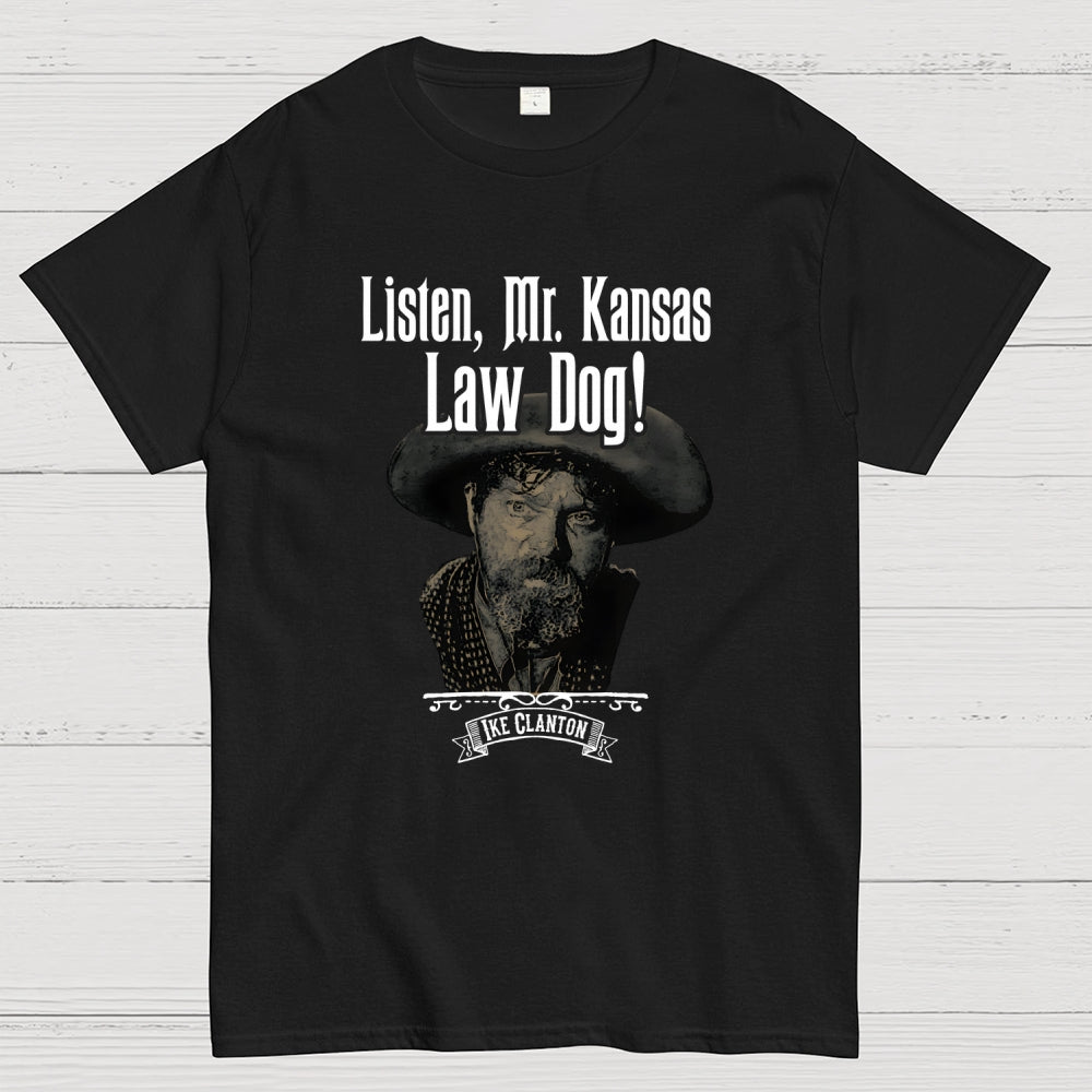 Ike Clanton Law Dog  T-Shirt