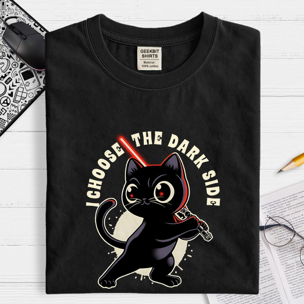 I Choose The Dark Side  T-Shirt
