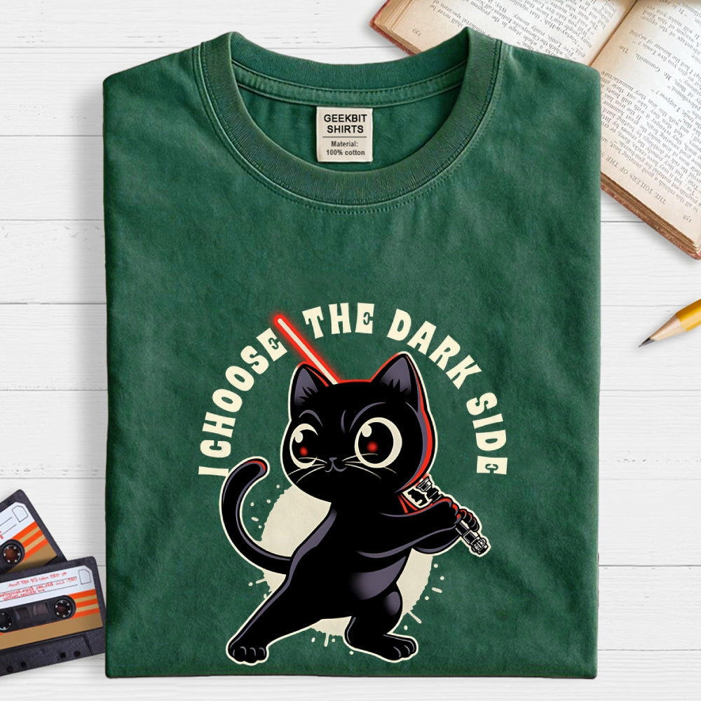 I Choose The Dark Side  T-Shirt