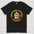 Emotional Support Beverage  T-Shirt