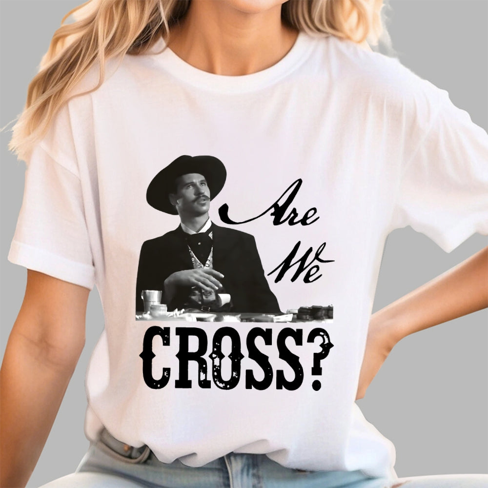 Are We Cross  T-Shirt