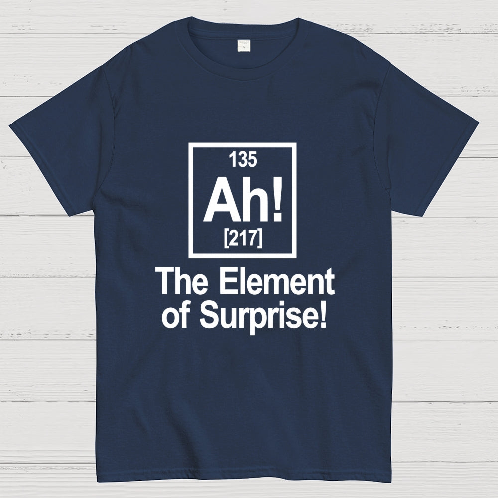 Ah! The Element Of Surprise  T-Shirt