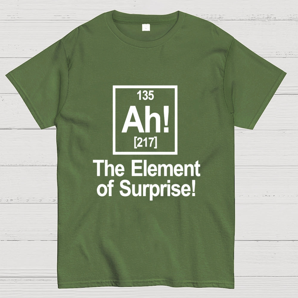 Ah! The Element Of Surprise  T-Shirt
