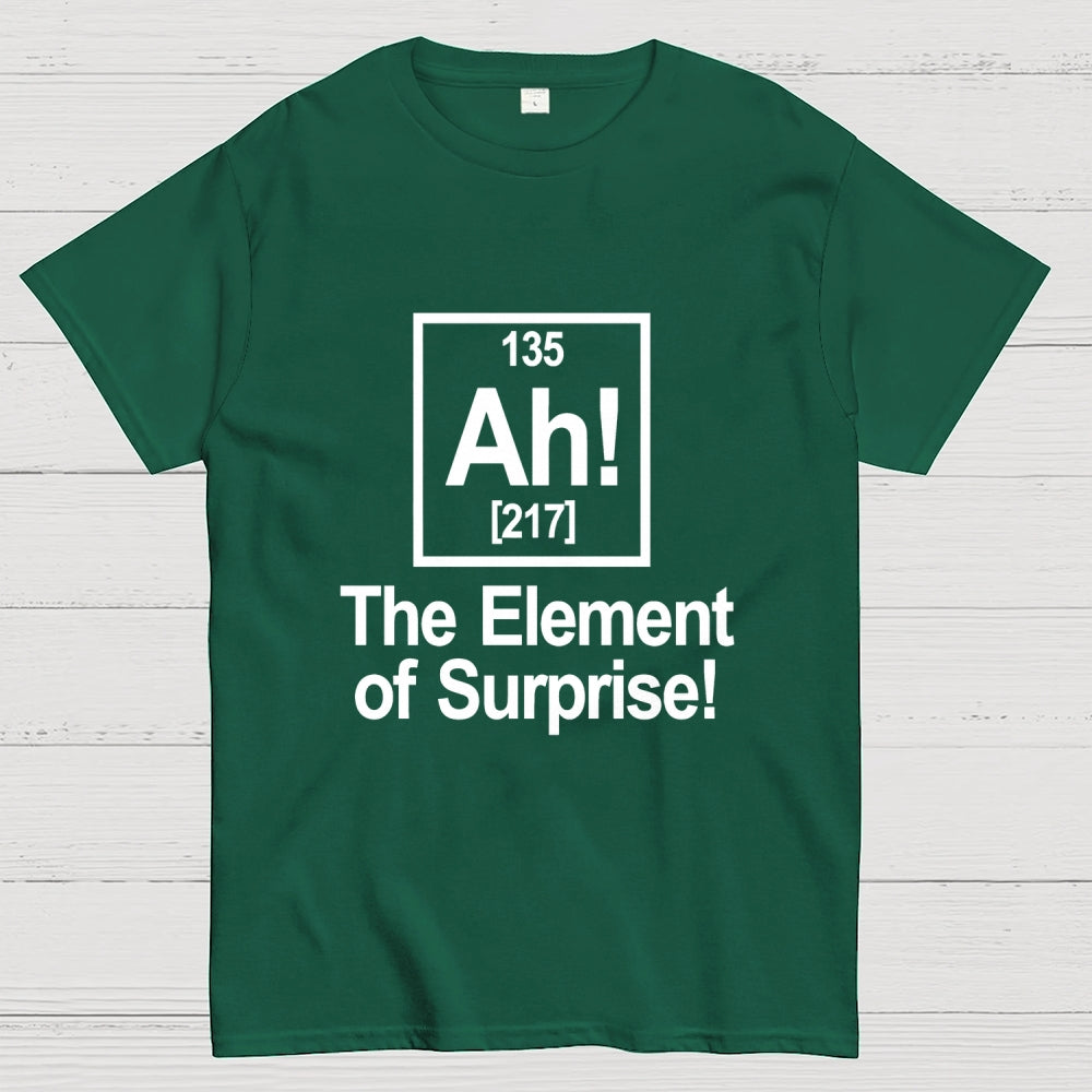 Ah! The Element Of Surprise  T-Shirt