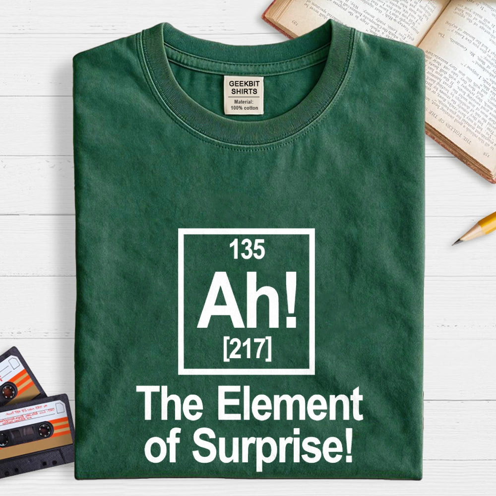 Ah! The Element Of Surprise  T-Shirt