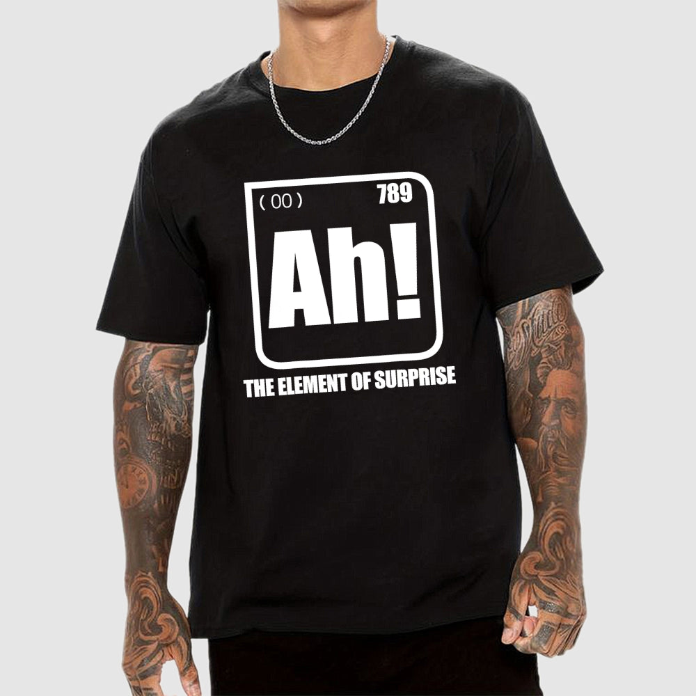 Ah! The Element Of Surprise  T-Shirt