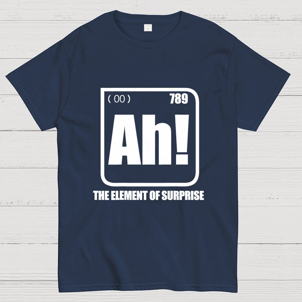 Ah! The Element Of Surprise  T-Shirt