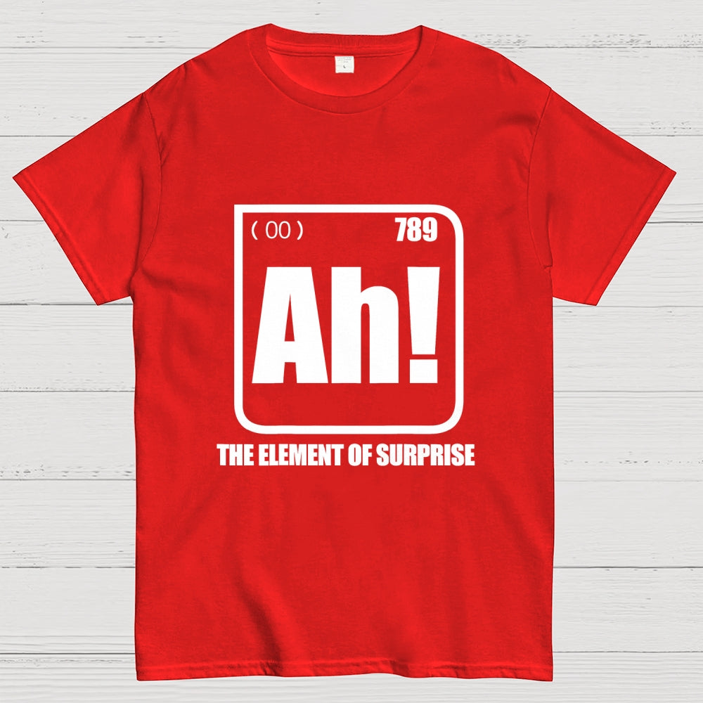 Ah! The Element Of Surprise  T-Shirt
