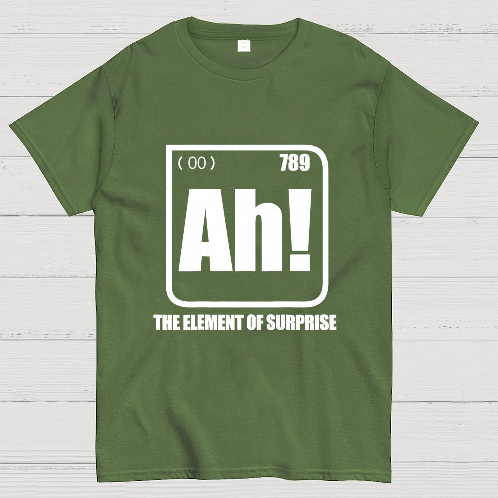 Ah! The Element Of Surprise  T-Shirt