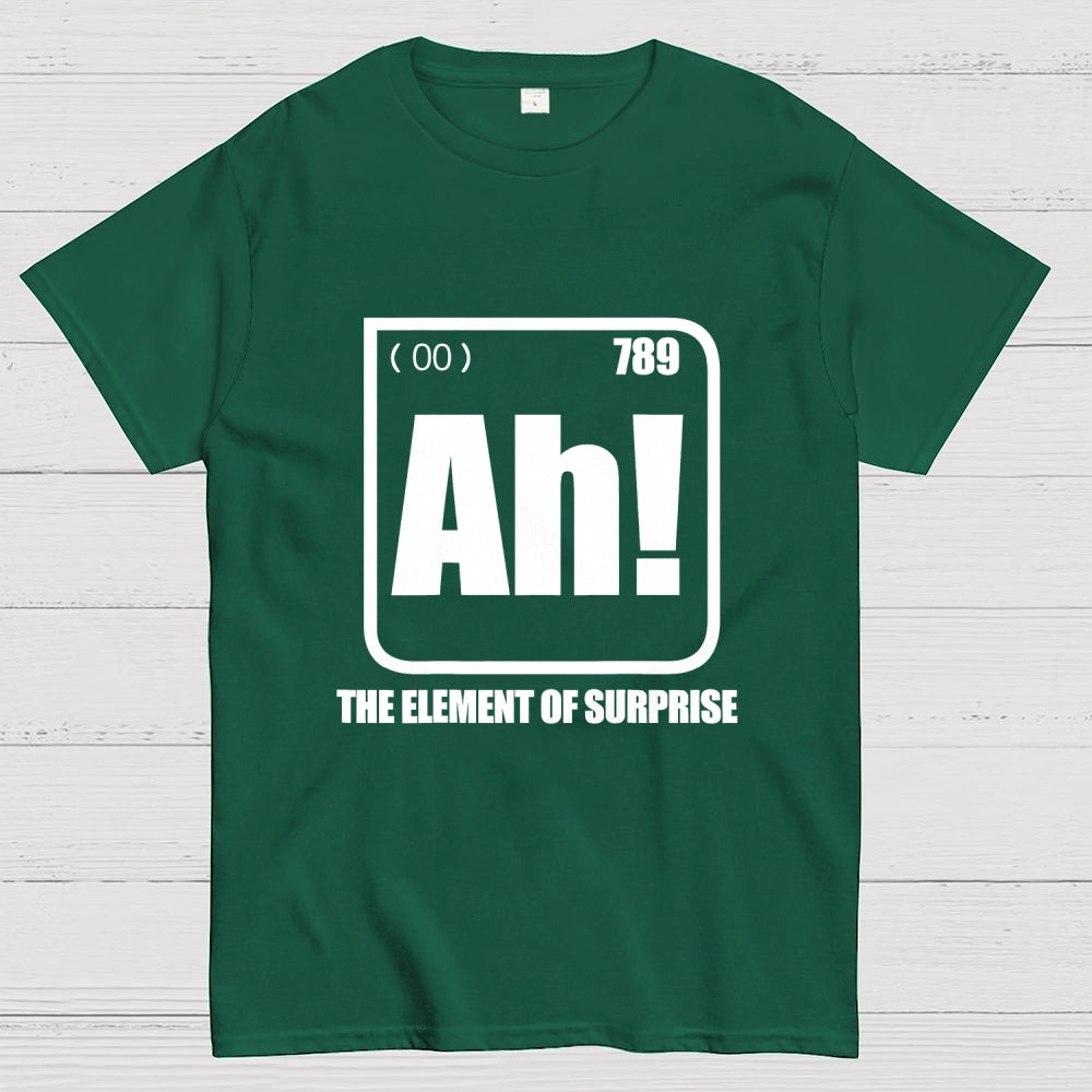 Ah! The Element Of Surprise  T-Shirt