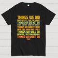 Things We Did  T-Shirt