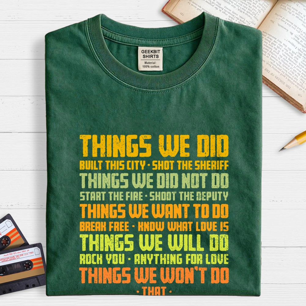 Things We Did  T-Shirt