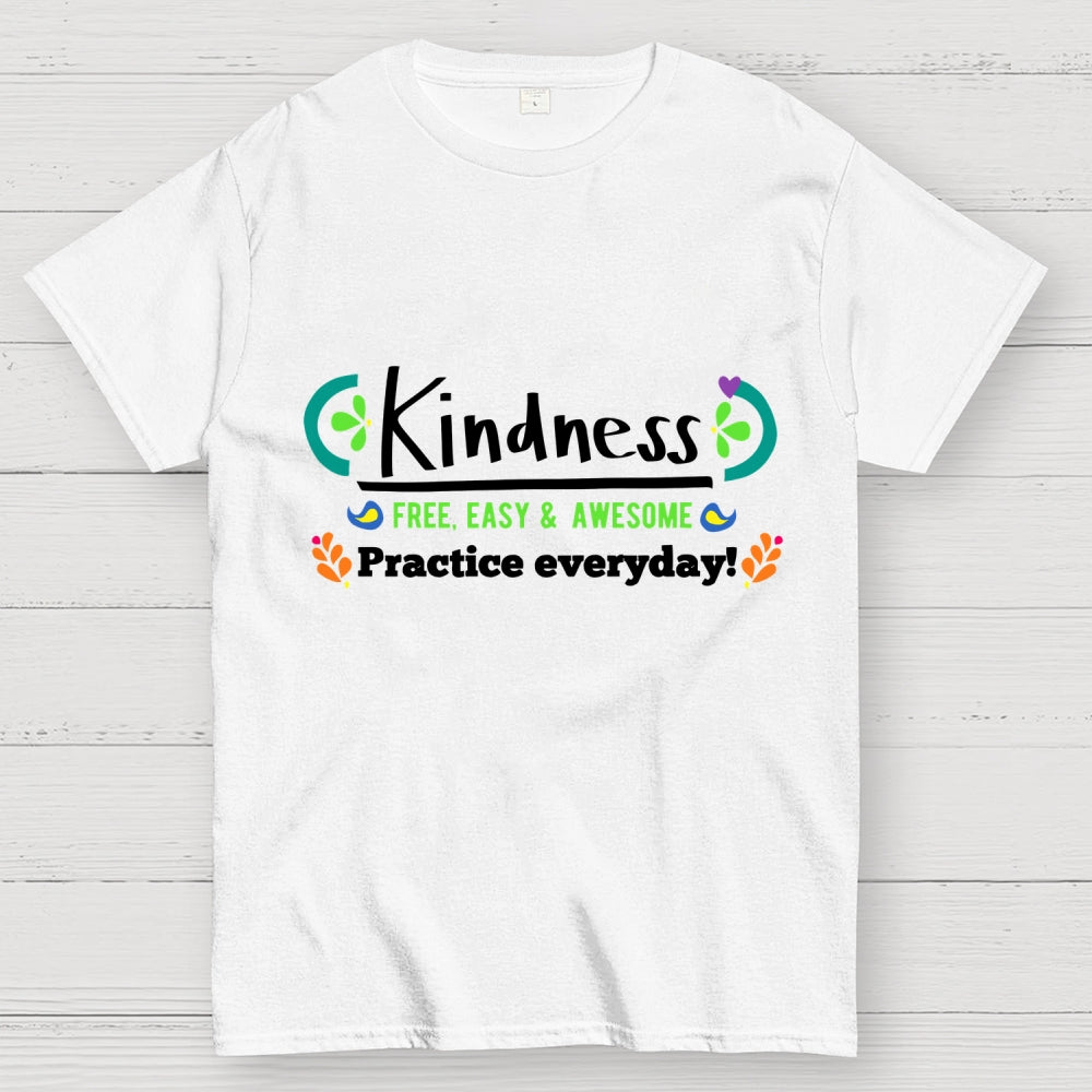 Kindness - Free, Easy And Awesome  T-Shirt