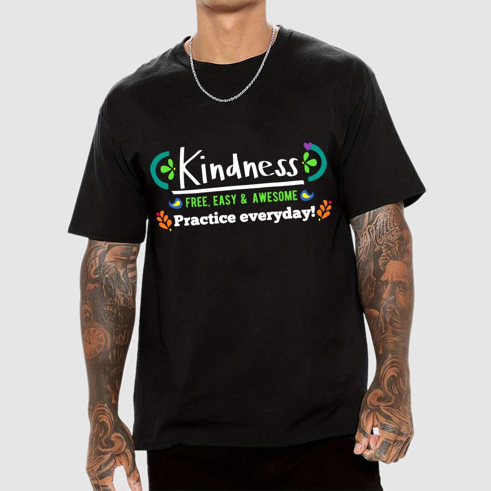 Kindness - Free, Easy And Awesome  T-Shirt