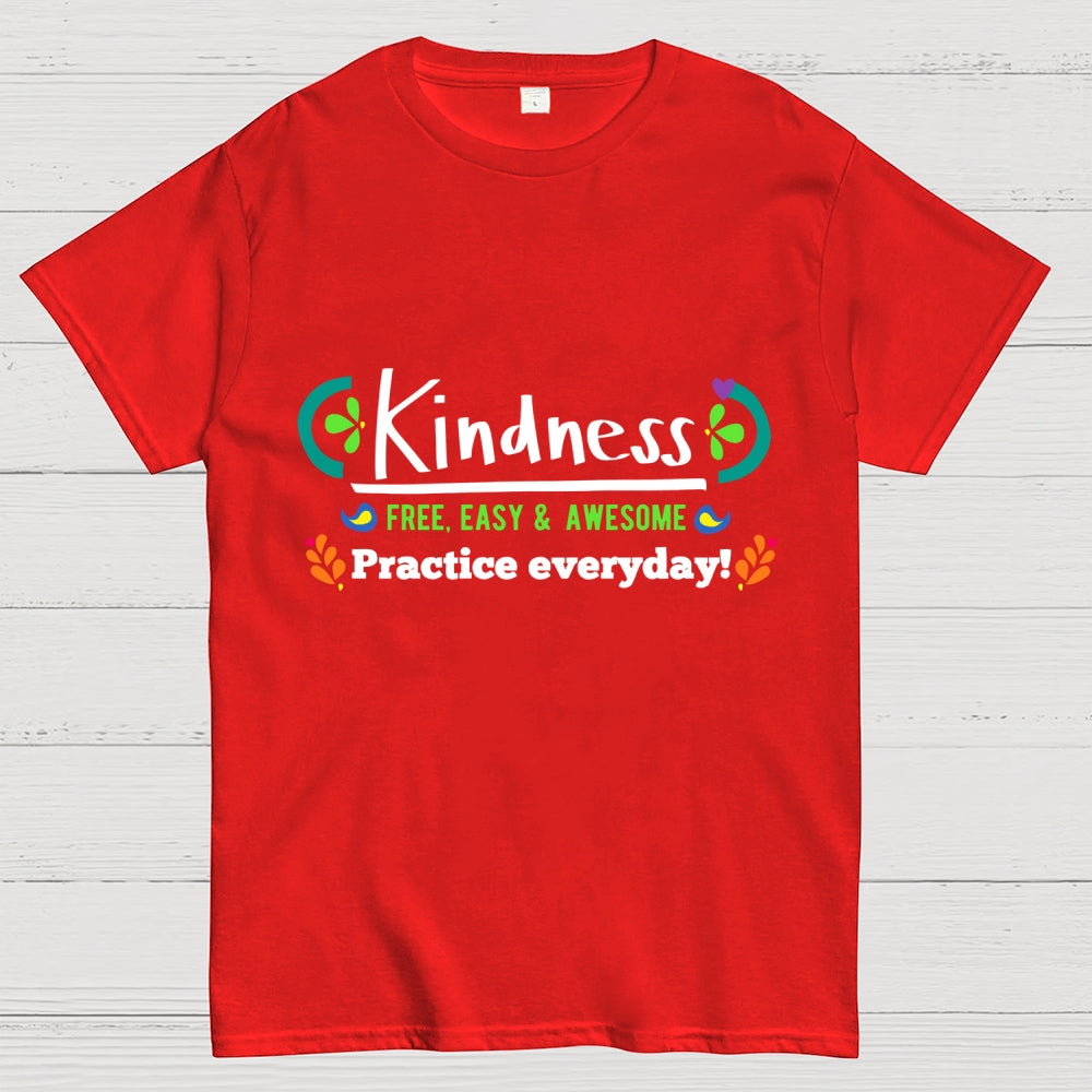 Kindness - Free, Easy And Awesome  T-Shirt