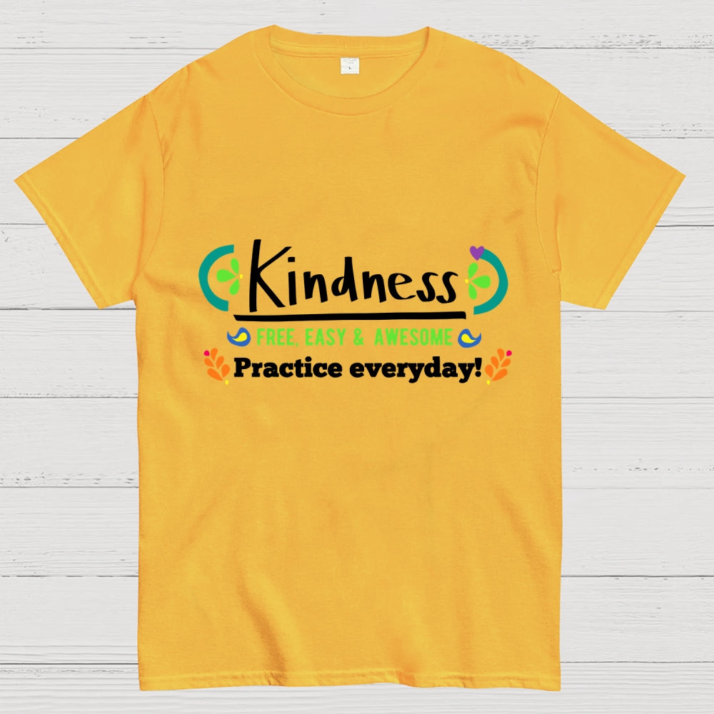 Kindness - Free, Easy And Awesome  T-Shirt