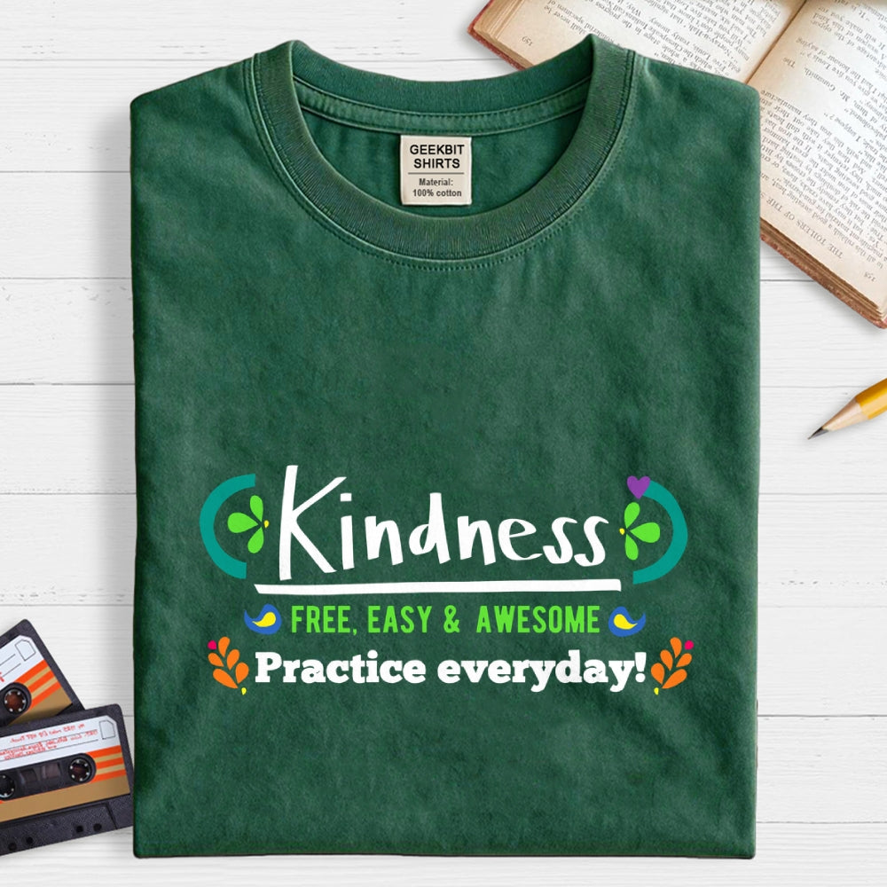 Kindness - Free, Easy And Awesome  T-Shirt