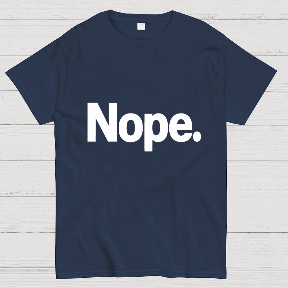 Nope  T-Shirt