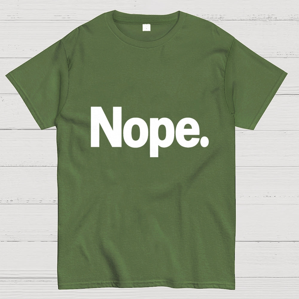 Nope  T-Shirt