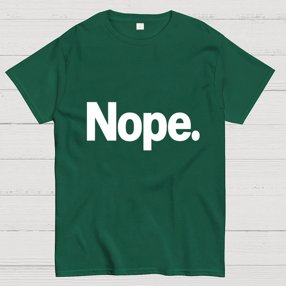 Nope  T-Shirt