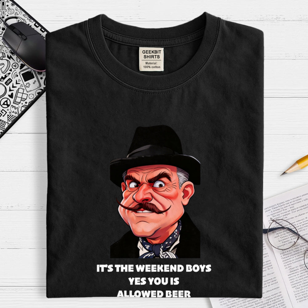 It's The Weekend Boys Yes You Is Allowed Beer  T-Shirt