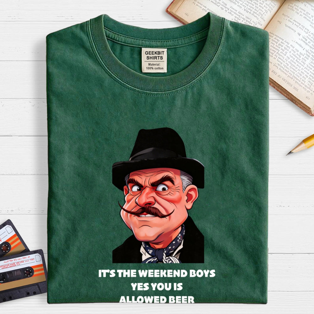 It's The Weekend Boys Yes You Is Allowed Beer  T-Shirt