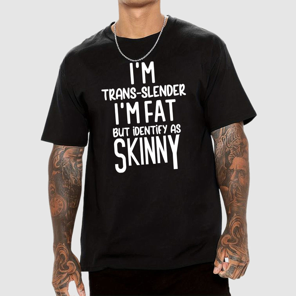 I'm Trans Slender Funny  T-Shirt