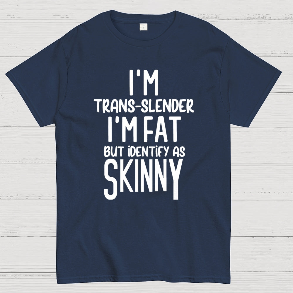 I'm Trans Slender Funny  T-Shirt