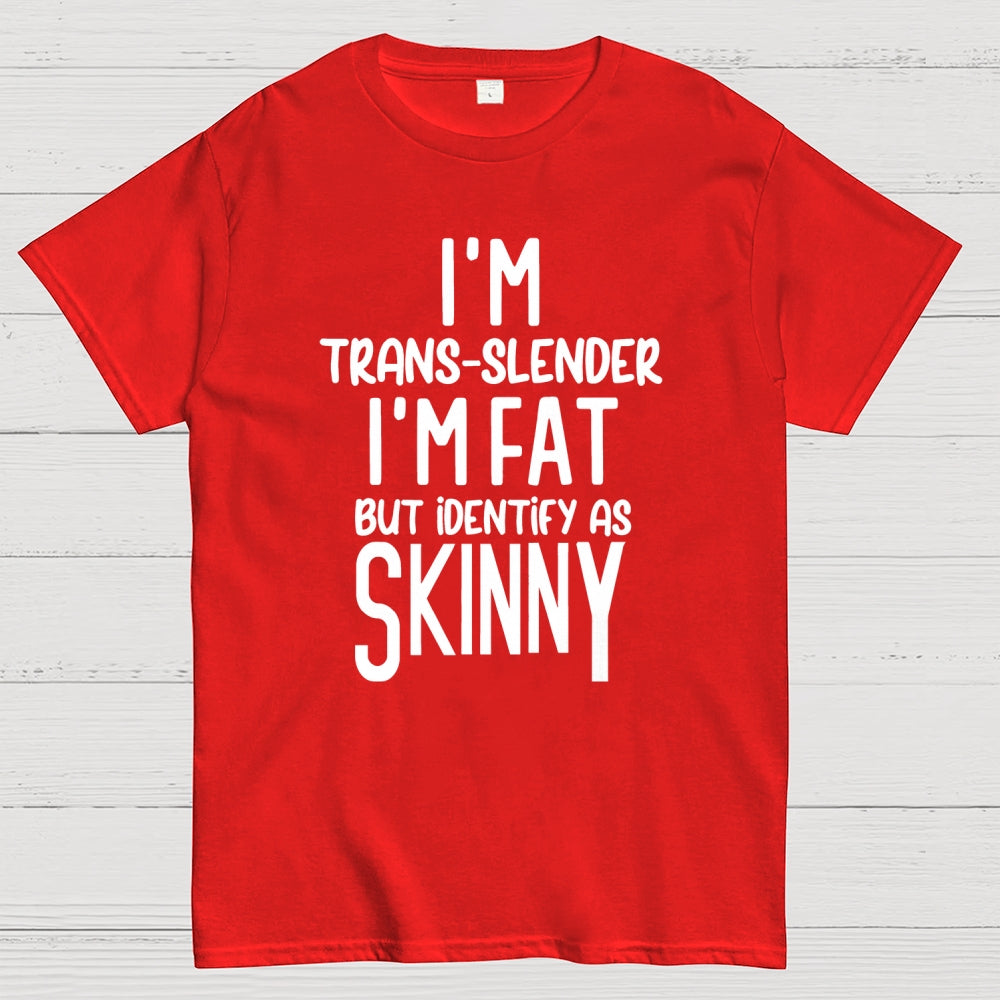 I'm Trans Slender Funny  T-Shirt