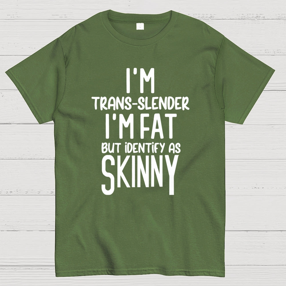 I'm Trans Slender Funny  T-Shirt