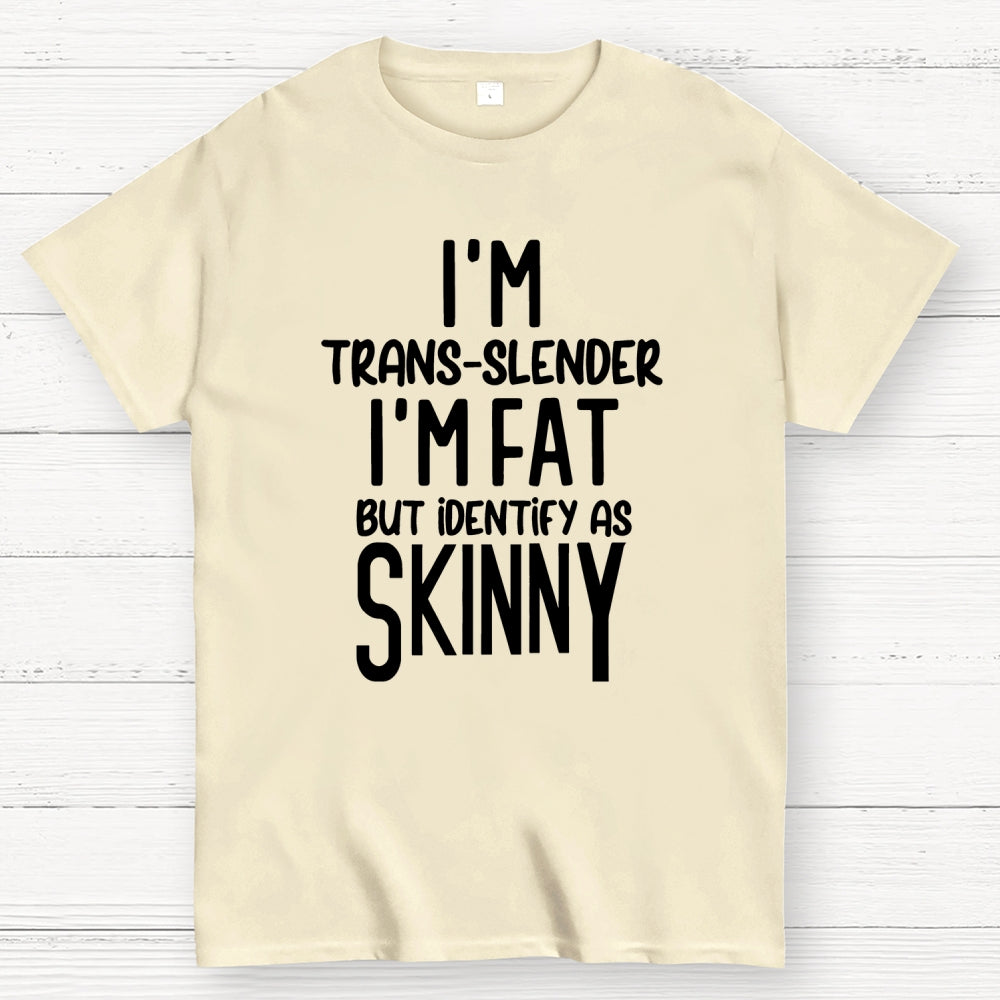 I'm Trans Slender Funny  T-Shirt